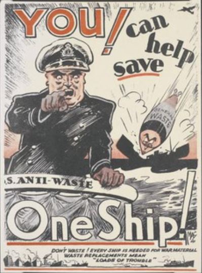WW2 GB 1941 can help save GENERAL WASTE .S. ANTI-WASTE One Ship MAC 41 DON'T WASTE EVERY SHIP IS NEEDED FOR WAR MATERIAL WASTE REPLACEMENTS MEAN LOADS OF TROUBLE