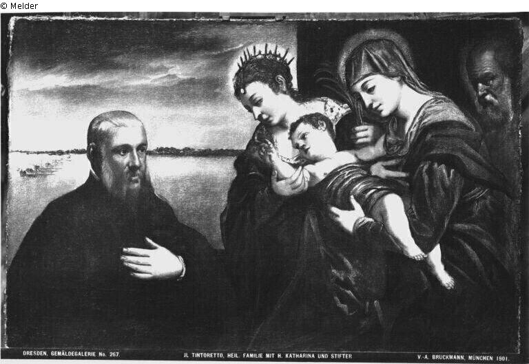 1530-94 Tintoret Heilige Familie mit der heiligen Katharina und dem verehrenden Stifter Gemaldegalerie Alte Meister Dresden, perdu